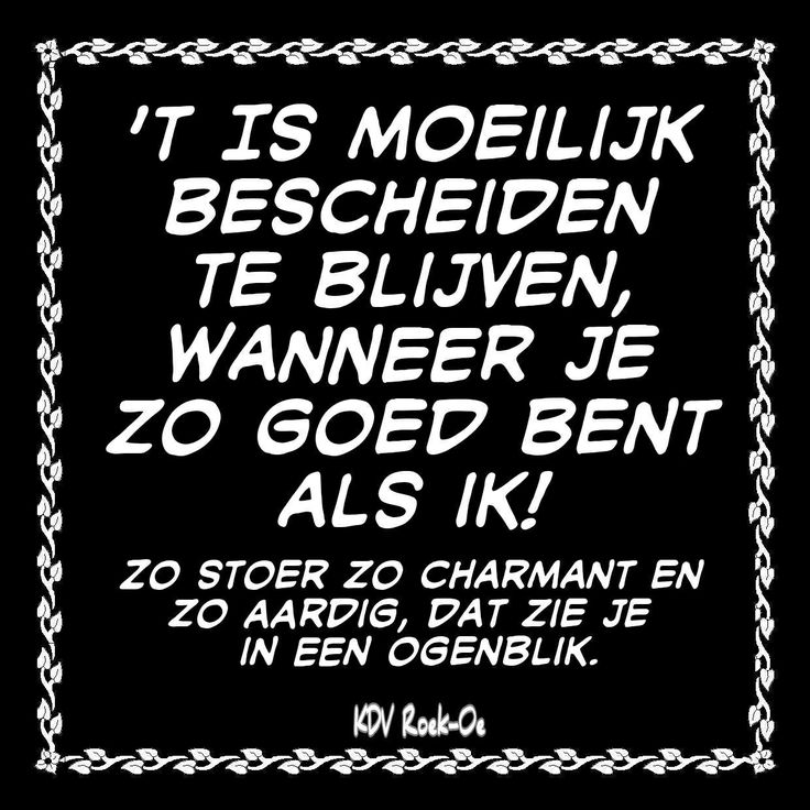 Het Is Moeilijk Bescheiden Te Blijven