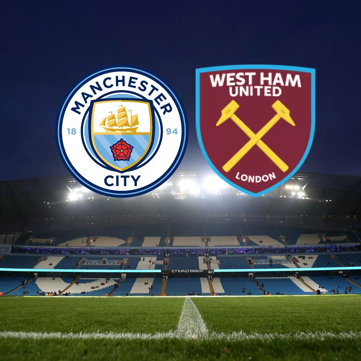 Man City Vs West Ham Today