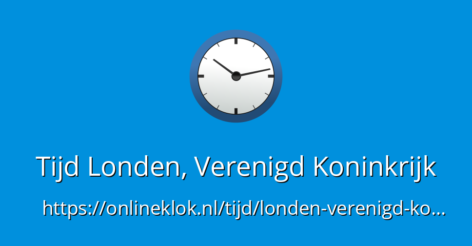 Hoe Laat Is Het Nu In Londen