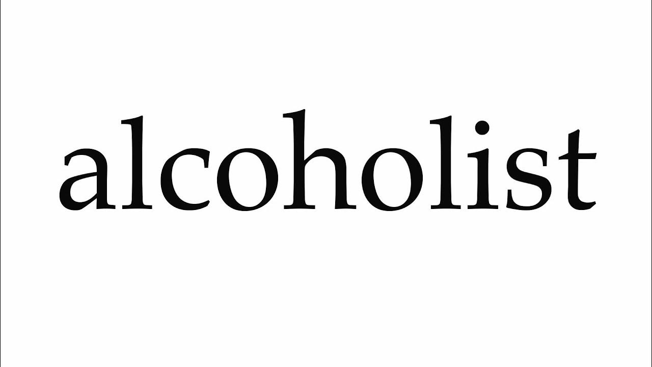 Alcoholist Pronunciation