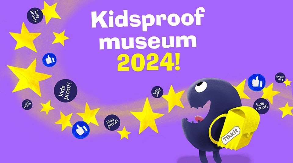 Kidsproof Museum 2024 Tickets