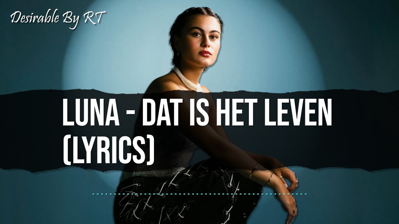 Luna Dat Is Het Leven Lyrics