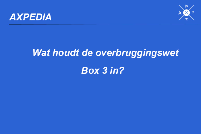 Overbruggingswet Box 3