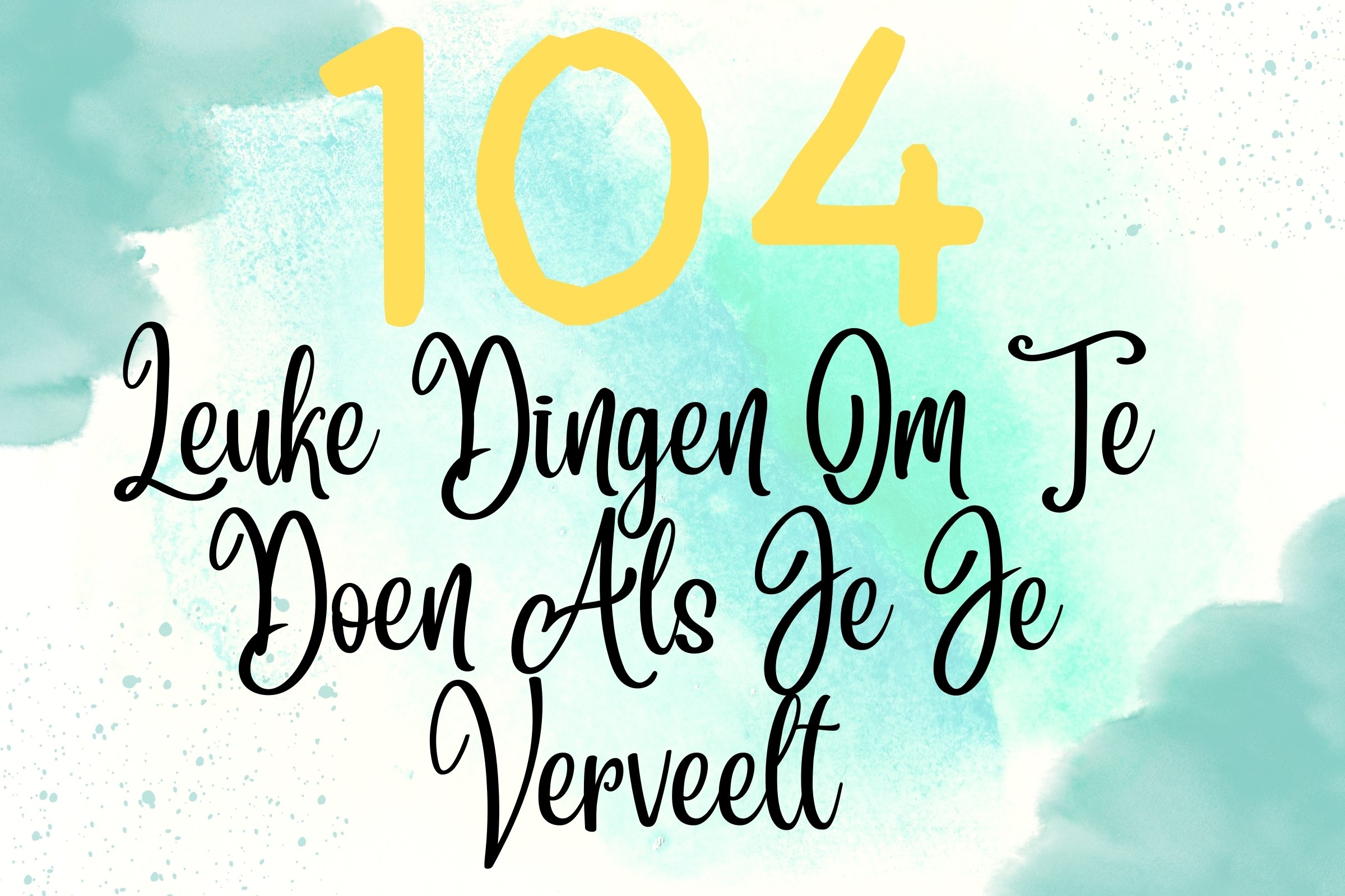 Dingen Om Te Doen Als Je Je Verveelt