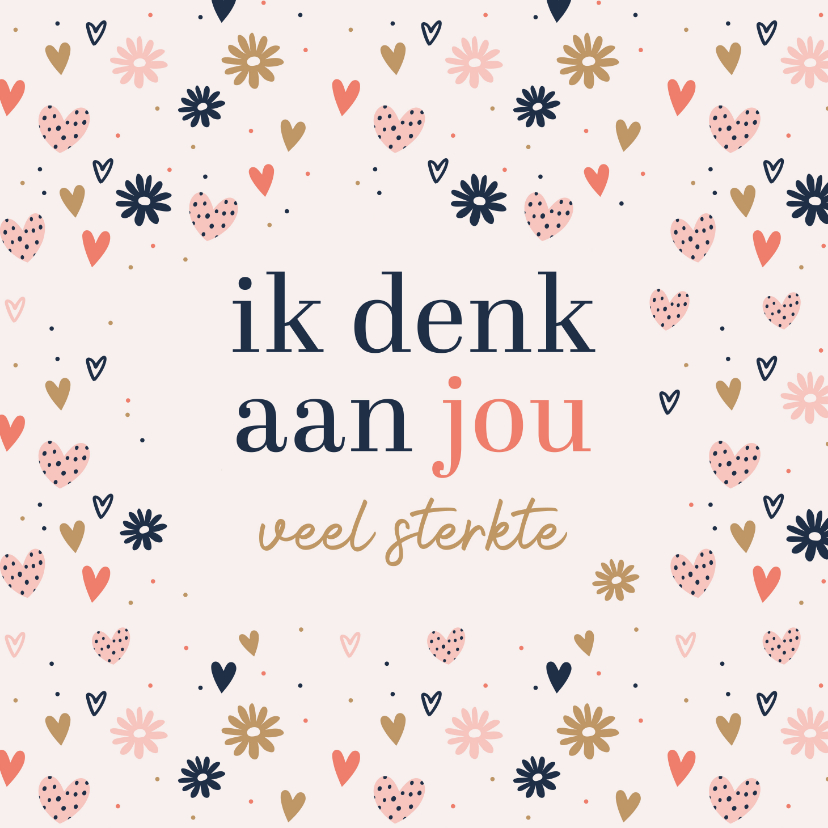 Sterkte Ik Denk Aan Je