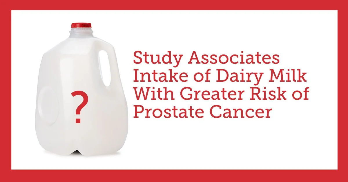 Milk Prostate Cancer Risk: What the Science Reveals