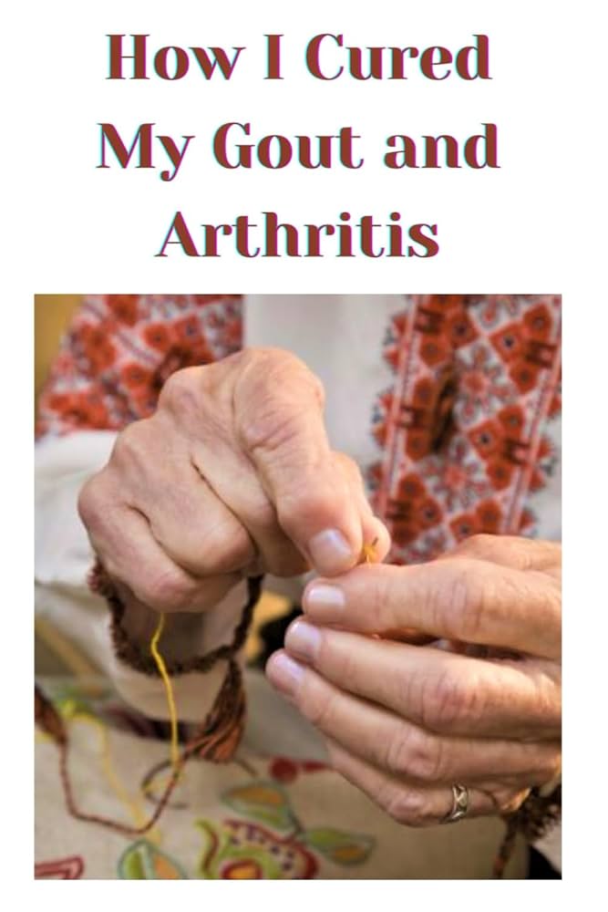 i cured my gout – My genuine roadmap to lasting relief