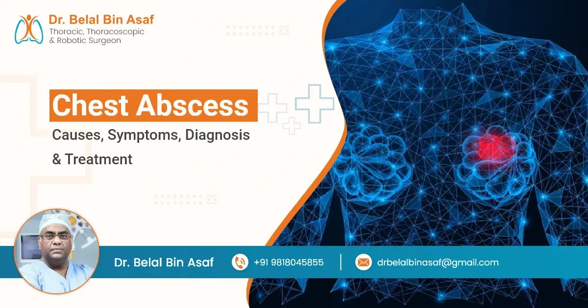 Chest Abscess Causes: What Triggers the Infection