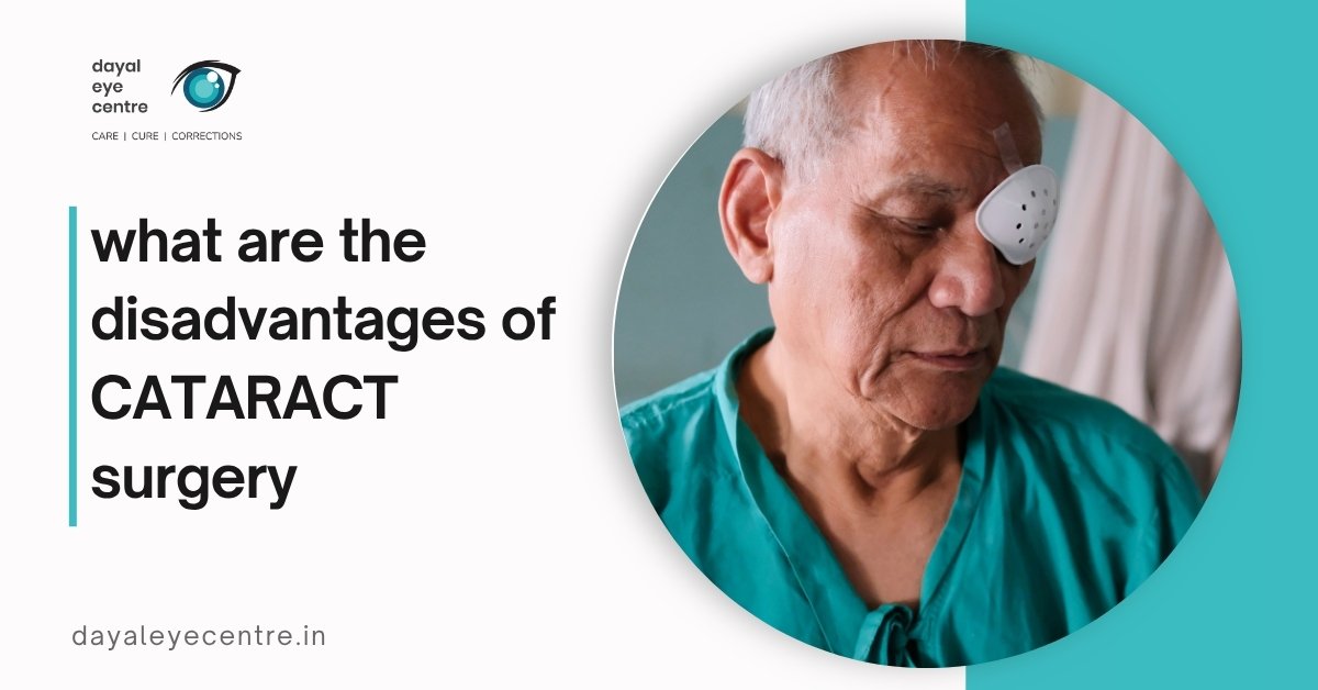Disadvantages of Cataract Surgery: Risks to Know
