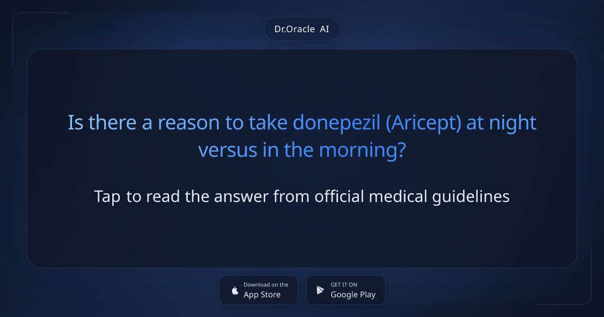 Why is Donepezil Taken at Night? Quick Answer