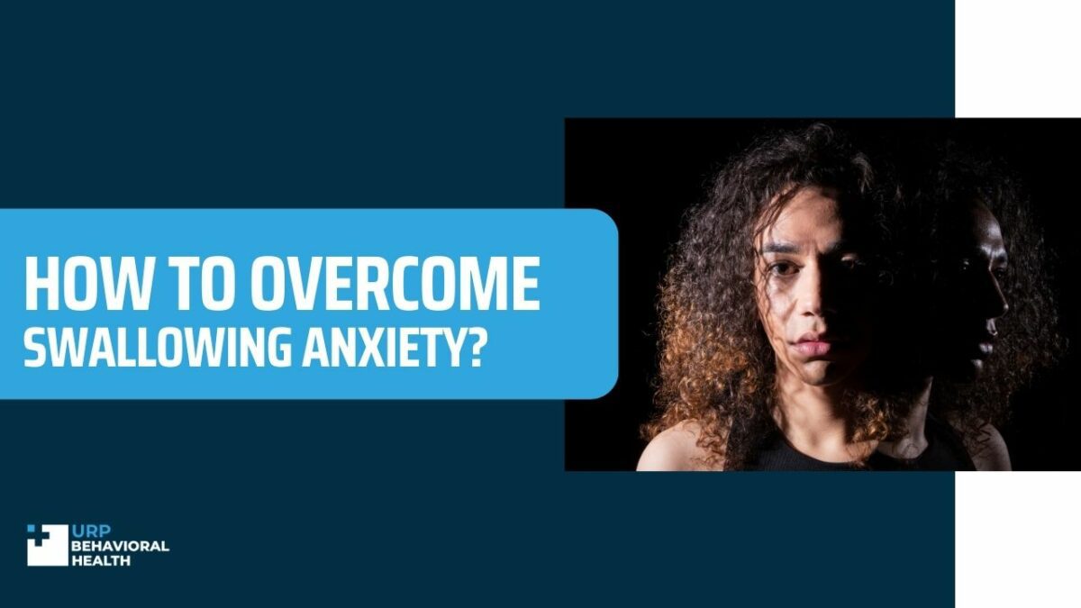 How to Overcome Swallowing Anxiety – Simple Steps