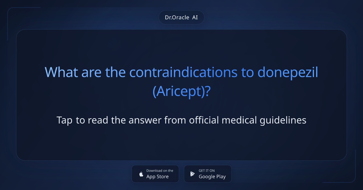 Donepezil Contraindications: Who Should Avoid It