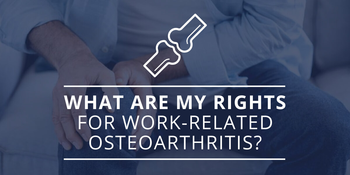 Osteoarthritis and Work Rights: What You Must Know