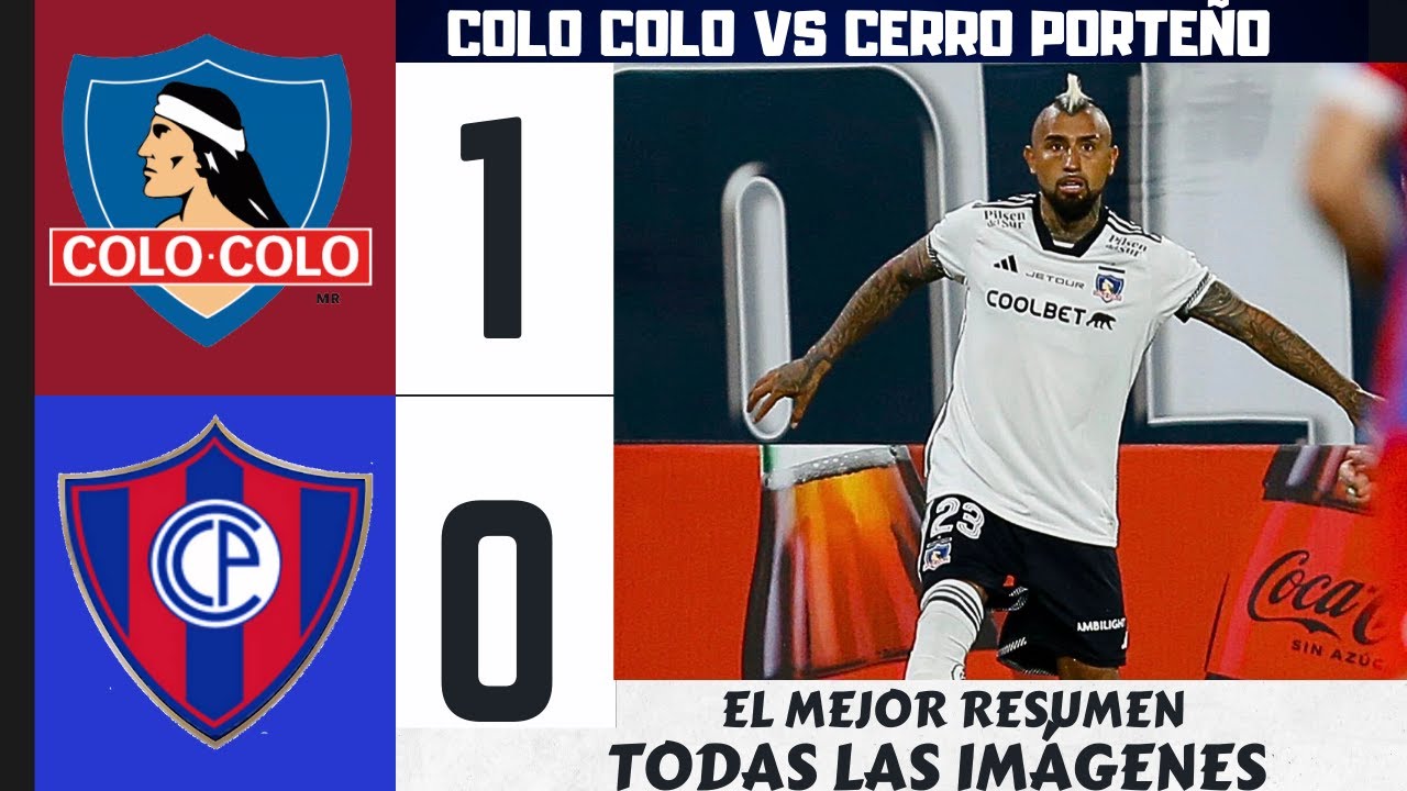 Colo Colo Vs Cerro Porteño