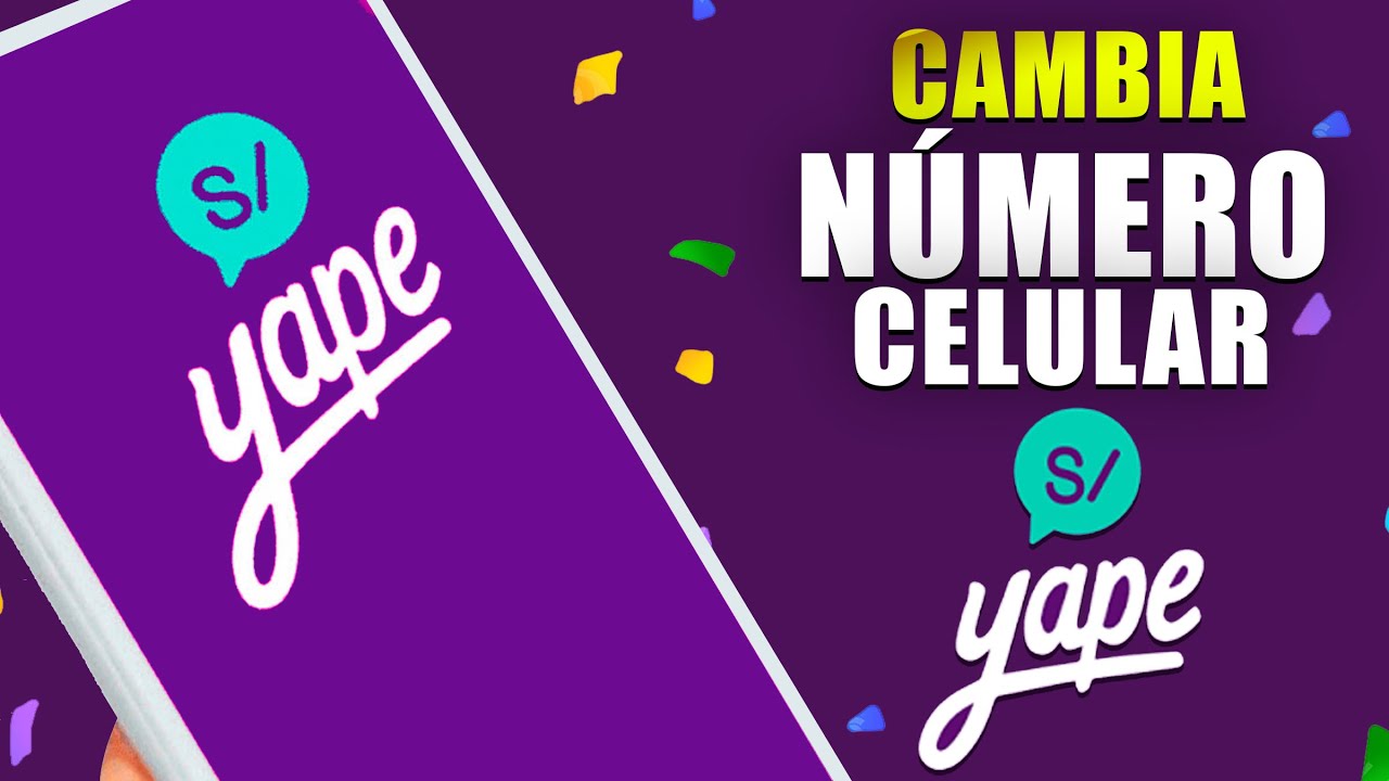 Como Cambiar Mi Numero De Yape