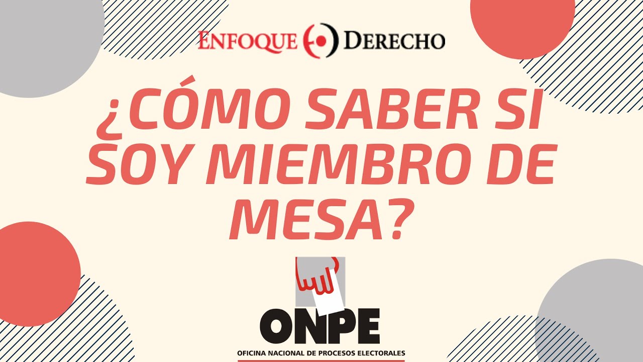Como Saber Si Eres Miembro De Mesa 2021