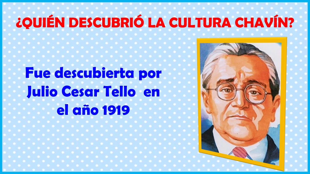 Quién Descubrió La Cultura Chavín Videos