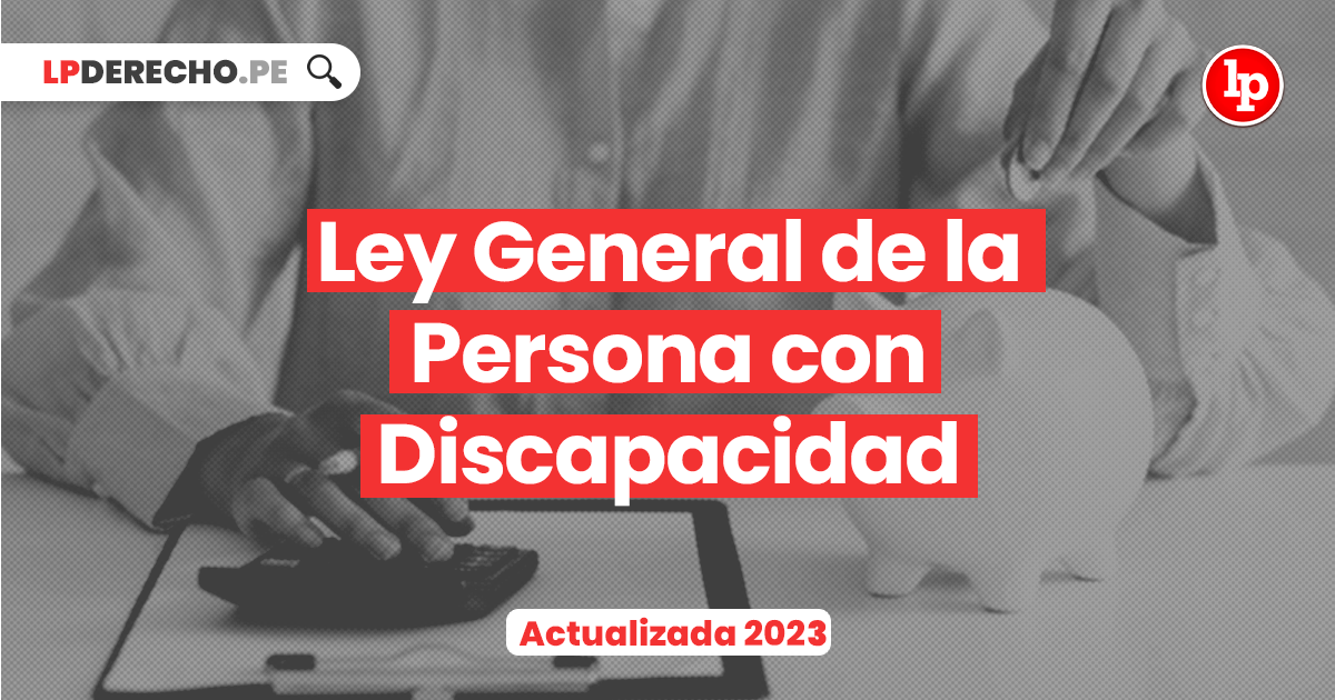 Ley 29973 Ley General De La Persona Con Discapacidad 2021