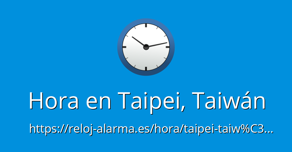 Qué Hora Es En Taiwán