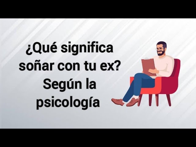 Que Significa Soñar Con Mi Ex Namorada